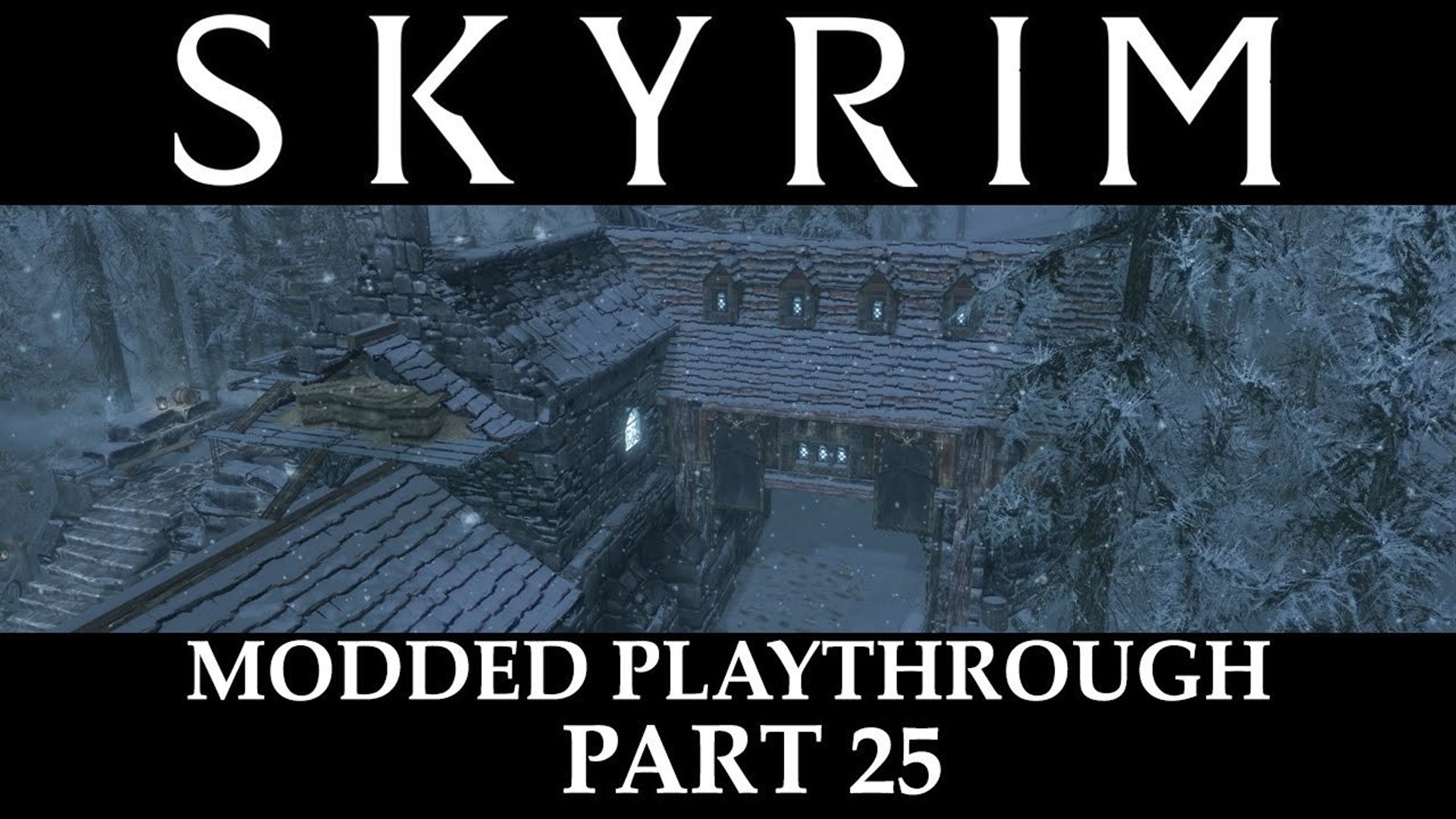 ⁣Skyrim Modded Playthrough -  Part 25