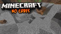 Minecraft Mod: No Cubes - breaks the laws of Minecraft! 1.7.10