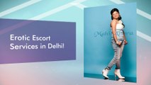 Independent Escorts in Delhi , Female Independent Escort in Delhi