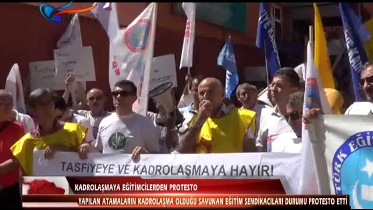 KADROLAŞMAYA EĞİTİMCİLERDEN PROTESTO