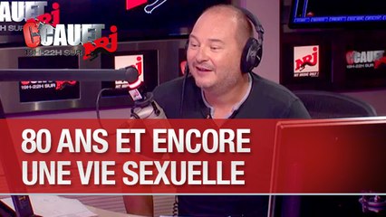 80 ans et encore une vie sexuelle - C'Cauet sur NRJ