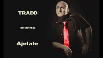 AJELATE INTERPRÉTÉ PAR TRADD, TÉNOR LYRIQUE