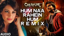 LYRICAL Hum Na Rahein Hum with Lyrics  Mithoon  Creature 3D  Benny Dayal  Bollywood Songs