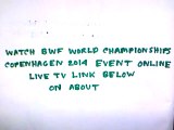 Tzu Ying Tai V Carolina Marin Live!! BWF World Championships Badminton 2014 QF Streaming Online,