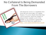 Quick Same Day Loans- No Collateral Is Being Demanded From The Borrowers