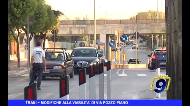 TRANI | Modifiche alla viabilità di via Pozzo Piano