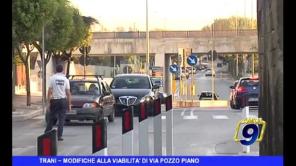 TRANI | Modifiche alla viabilità di via Pozzo Piano