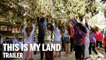 THIS IS MY LAND Trailer | Festival 2014