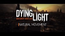 Dying Light - Dev Diary #1: Natural Movement Video (EN) [HD ]