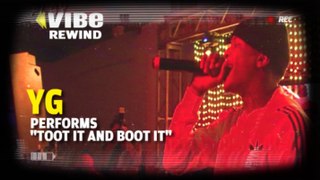 VIBE Rewind | YG Performs 'Toot It And Boot It'