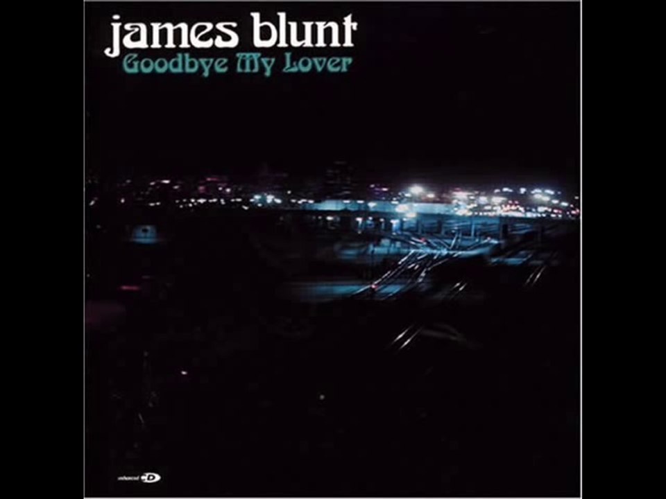 James Blunt - Goodbye My Lover With Lyrics