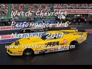 Watch Chevrolet Performance U.S Nationals LIVE