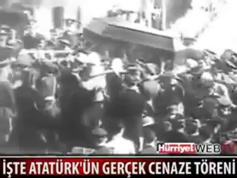 ATATÜRKÜN GERÇEK CENAZE TÖRENİ