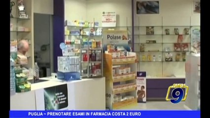 Download Video: PUGLIA | Prenotare esami in farmacia costa 2 euro