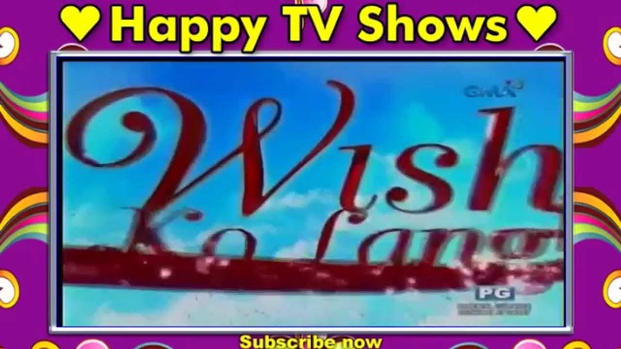 WISH KO LANG - AUGUST 30 2014  FULL EPISODE PART [2-4]