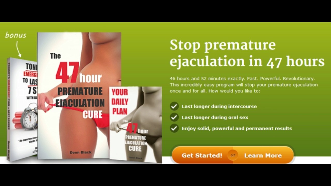Early Ejaculation Cure In 47 Hours-Premature Ejaculation Treatment