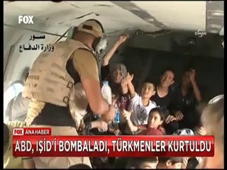 Amerika IŞİD'i havadan bombaladı Türkmenler kurtuldu