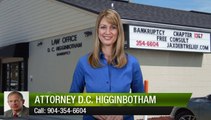 [Bankruptcy Attorney] Attorney D.C. Higginbotham Jacksonville         Terrific         Five Star Review by Mary E.