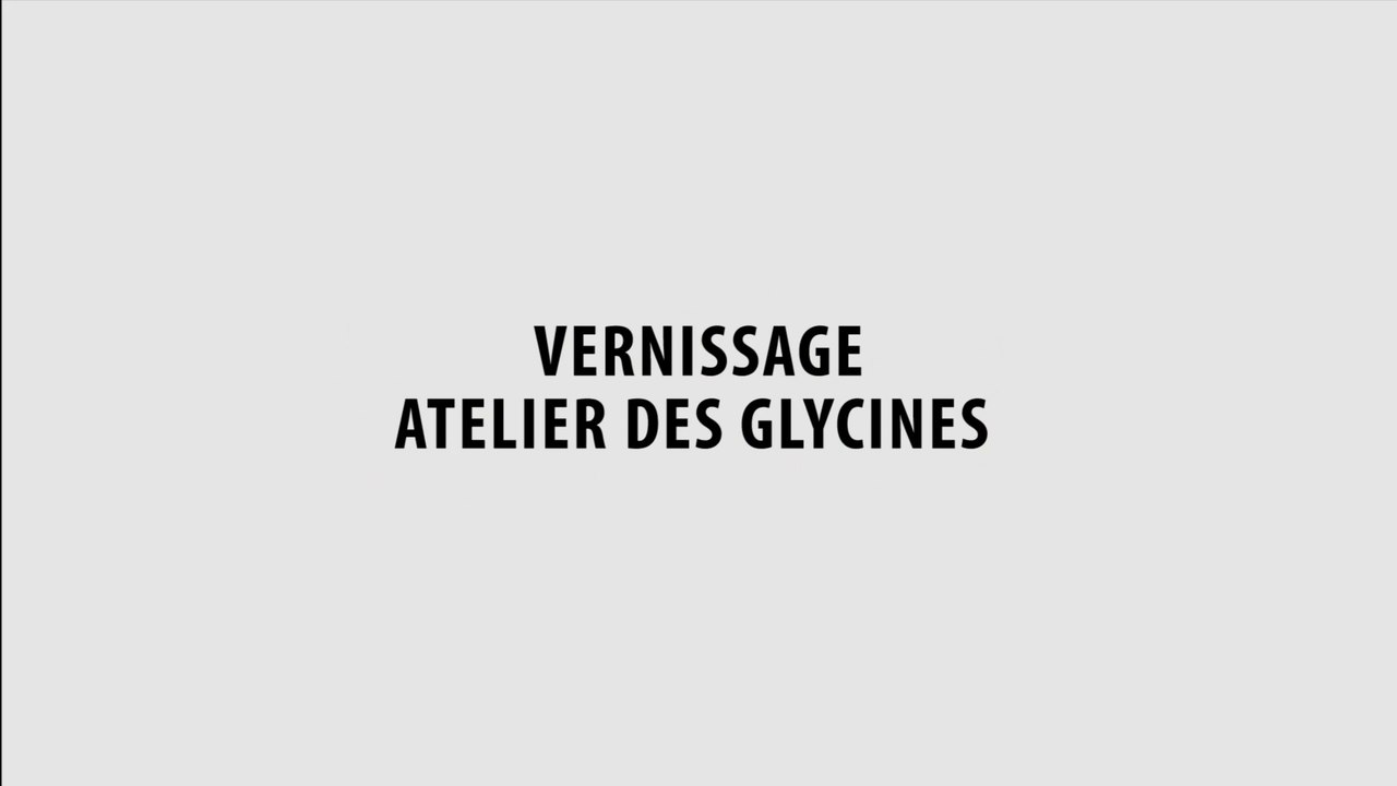 LE MAC : Vernissage Atelier Des Glycines