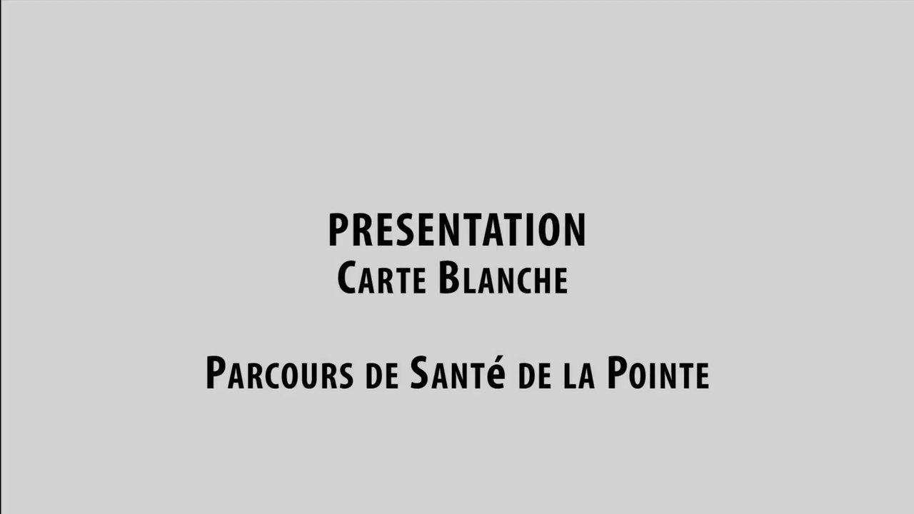 LE MAC: Carte blanche parcours de santé de la Pointe