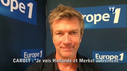 Caroit : "Je vois Hollande et Merkel autrement"