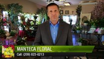 Manteca Floral Fantastic Customer Testimonial        Amazing         5 Star Review by Melinda W.