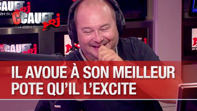 Un mec hyper trash avoue à son meilleur pote qu'il l'excite - C'Cauet sur NRJ