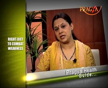 Mrs. Rashmi Bhatia(Dietitian) Advised A Right Diet to Combat Weakness-Pragya Health Guide