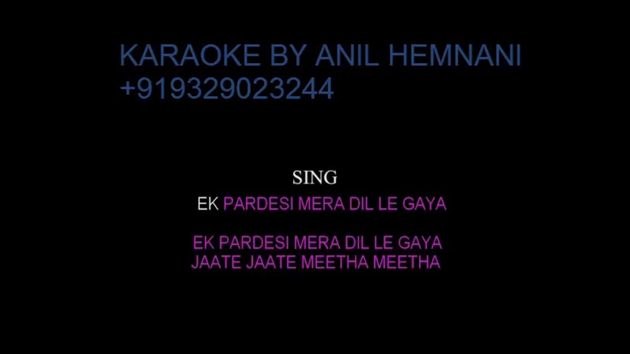 ek pardesi mera dil remix karaoke