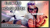 Electro House DJ V & DJ Moazzam Remix