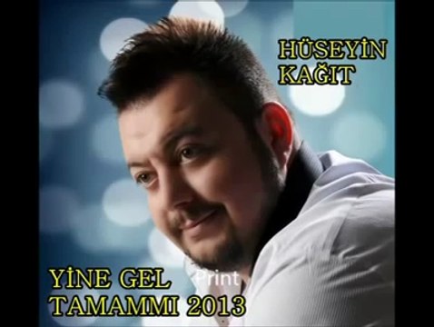 HÜSEYİN KAĞIT YİNE GEL TAMAMMI 2013
