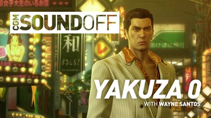 CGM Sound Off - Yakuza 0