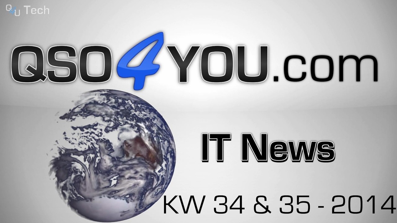 IT News KW 34 & 35 2014 - QSO4YOU Tech