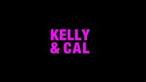 Trailer: Kelly & Cal