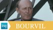 Bourvil "Pourquoi je tourne avec Jean-Pierre Mocky ?" - Archive INA