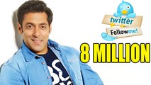 WATCH OUT: Salman Khan crosses 8million followers on Twitter