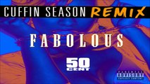 Fabolous ft 50 cent -Cuffin Season (Remix 2014)