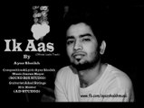 Ik Aas By Ayaz Shaikh (Official Audio Track)