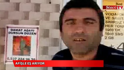Afişle eş arıyor!