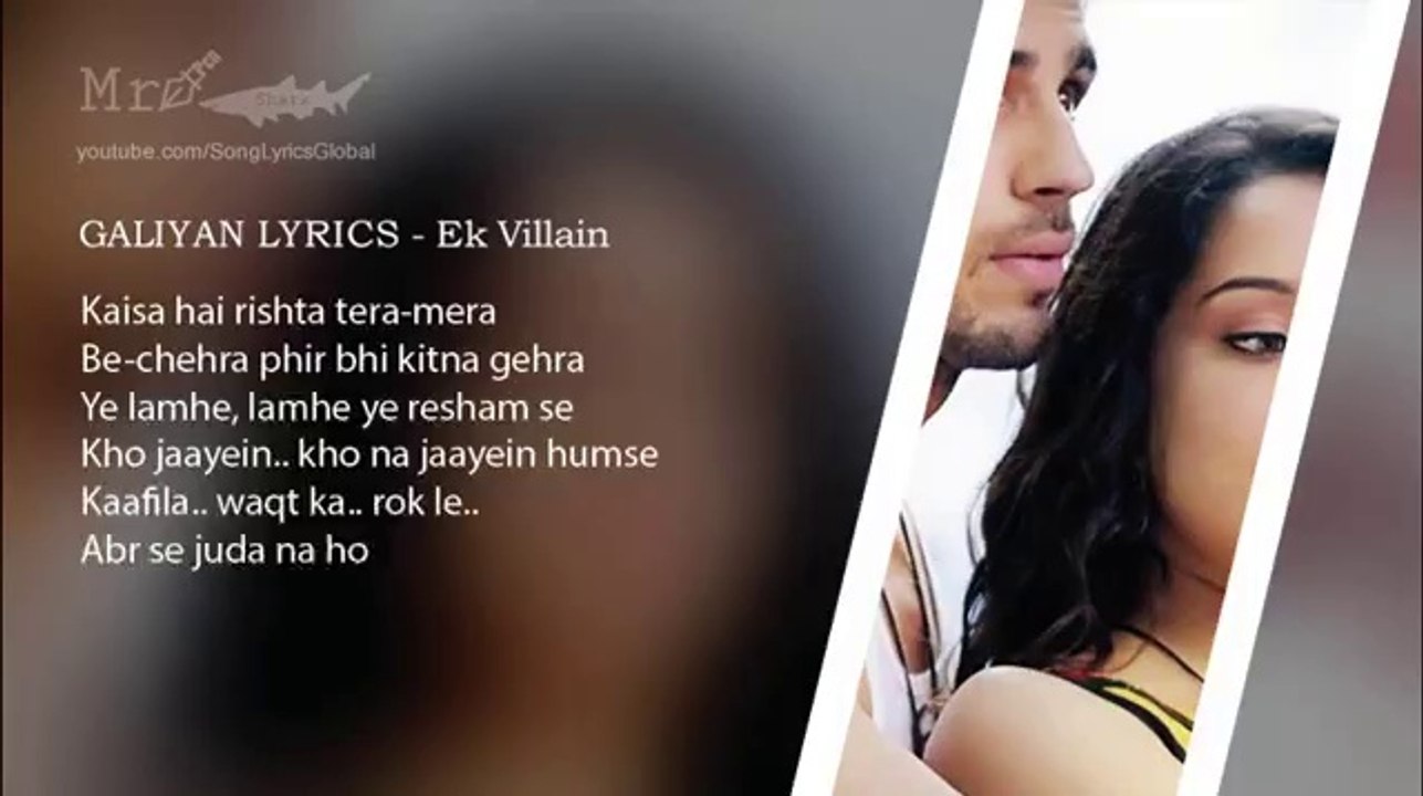 GALIYAN LYRICS - Ek Villain Song Lyrics - video Dailymotion