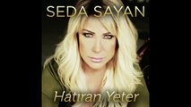 Seda Sayan - Hatıran Yeter 2014