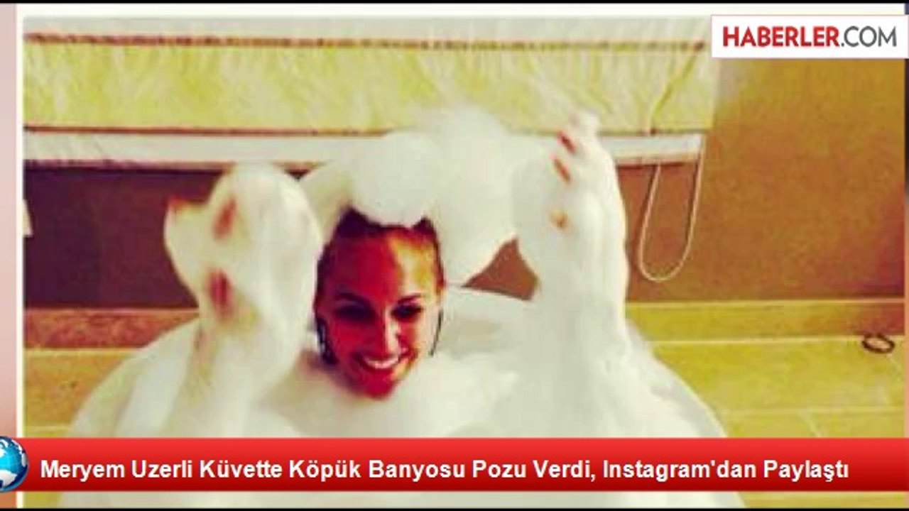 Meryem Uzerli Küvette Köpük Banyosu Pozu Verdi,...