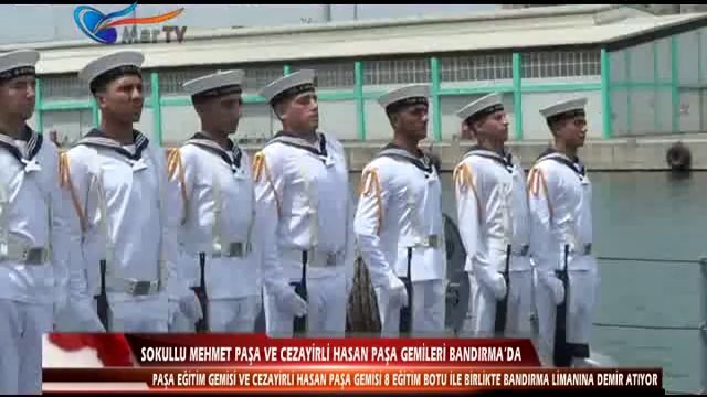 SOKULLU MEHMET PAŞA VE CEZAYİRLİ HASAN PAŞA GEMİLERİ BANDIRMA’DA