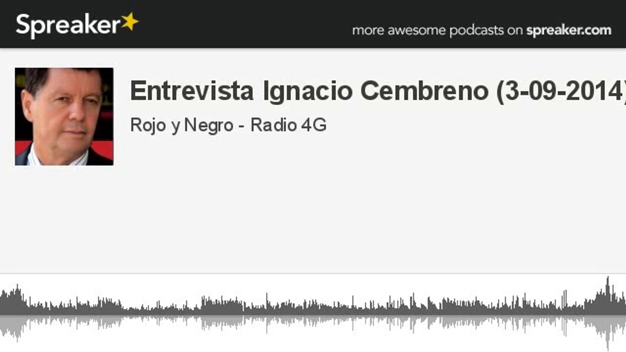Entrevista Ignacio Cembreno (3-09-2014) (hecho con Spreaker)