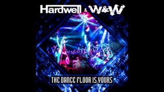 Hardwell & W&W - The Dance Floor Is Yours (Original Mix)