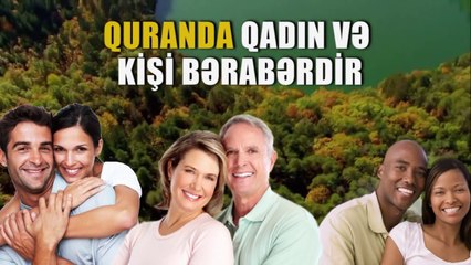Quranda qadın və kişi bərabərdir