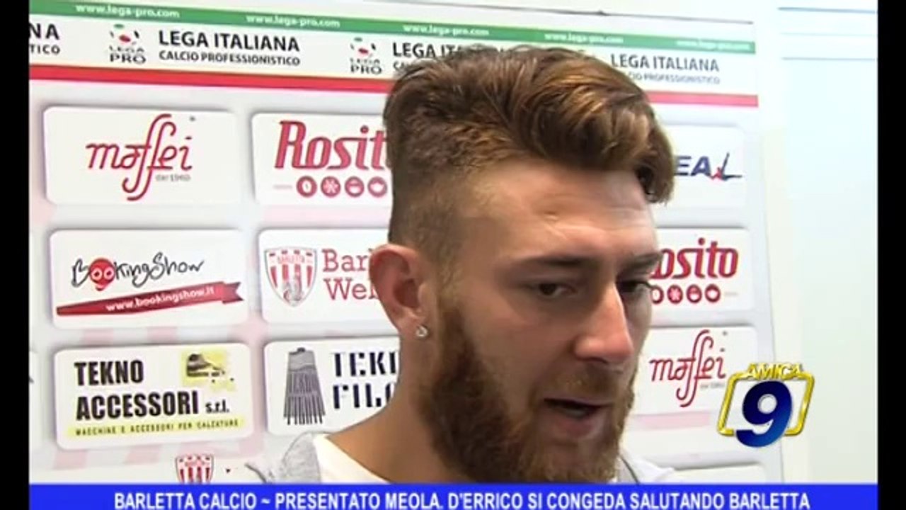 BARLETTA CALCIO | Presentato Meola. D' Errico si congeda salutando Barletta