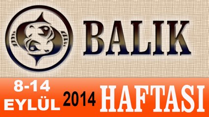 BALIK Burcu, HAFTALIK Astroloji Yorumu, 8-14 EYLÜL 2014, Astrolog DEMET BALTACI Bilinç Okulu