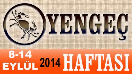 YENGEÇ Burcu, HAFTALIK Astroloji Yorumu, 8-14 EYLÜL 2014, Astrolog DEMET BALTACI Bilinç Okulu