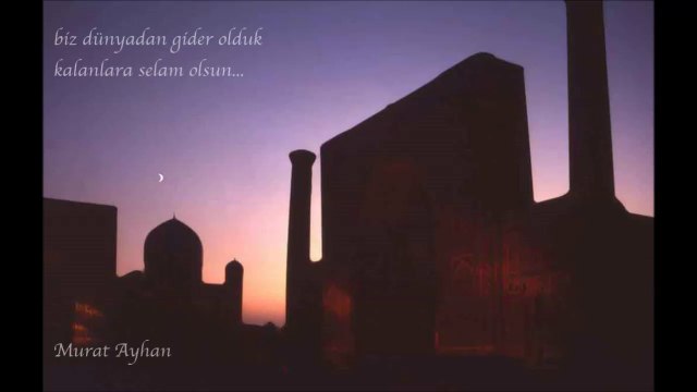 Sofi - Biz Dünyadan Gider Olduk - İlahi